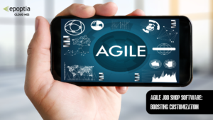 Agile Job Shop Software Customization